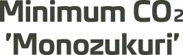 Minimum CO 'Monozukuri'