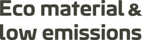 Eco material & low emissions