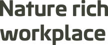 Nature rich workplace