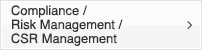 Compliance / Risk Management / CSR Management