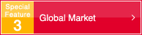 Special Feature 3 Global Market