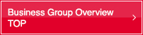 Business Group Overview TOP