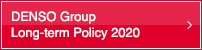 DENSO Group Long-term Policy 2020