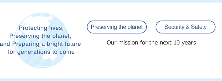 Protecting lives, Preserving the planet, and Preparing a bright future for generations to come Our mission for the next 10 years