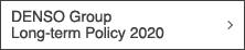 DENSO Group Long-term Policy 2020