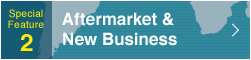 Special Feature 2 Aftermarket & New Business